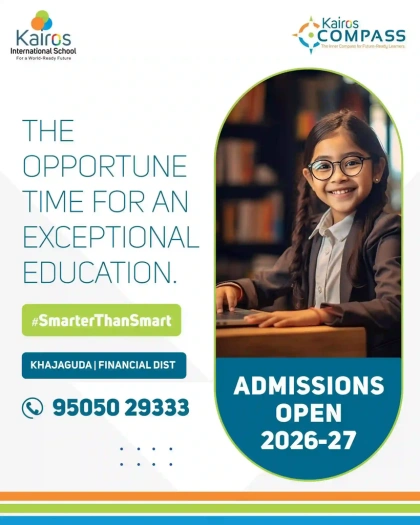 Admissions Open 2026-27 – Kairos International School, Khajaguda. Call 95050 29333